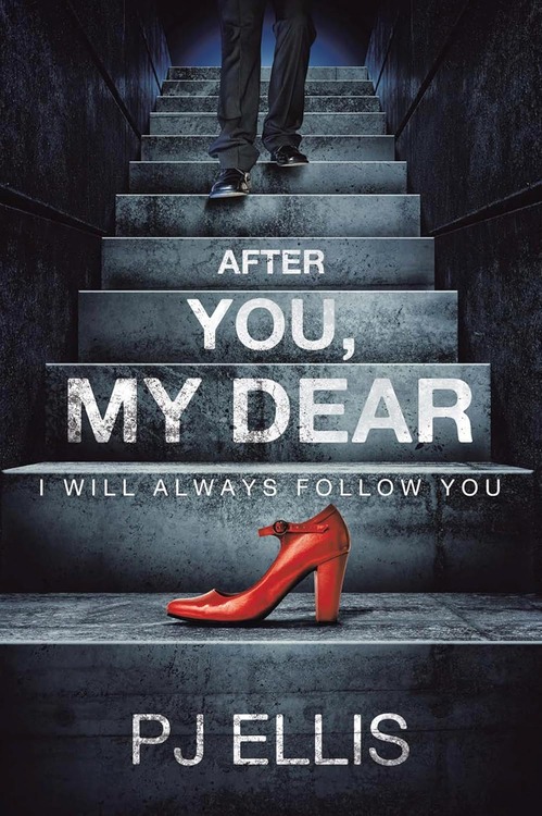 After You, My Dear by PJ Ellis 