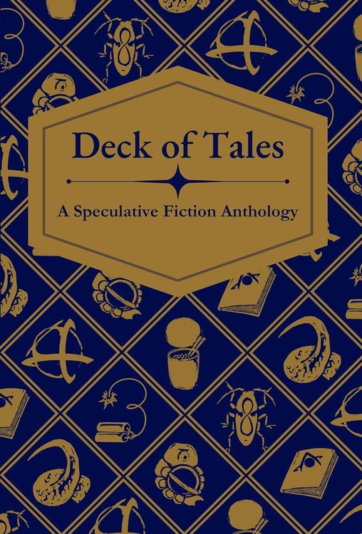Deck of Tales: A Speculative Fiction Anthology 