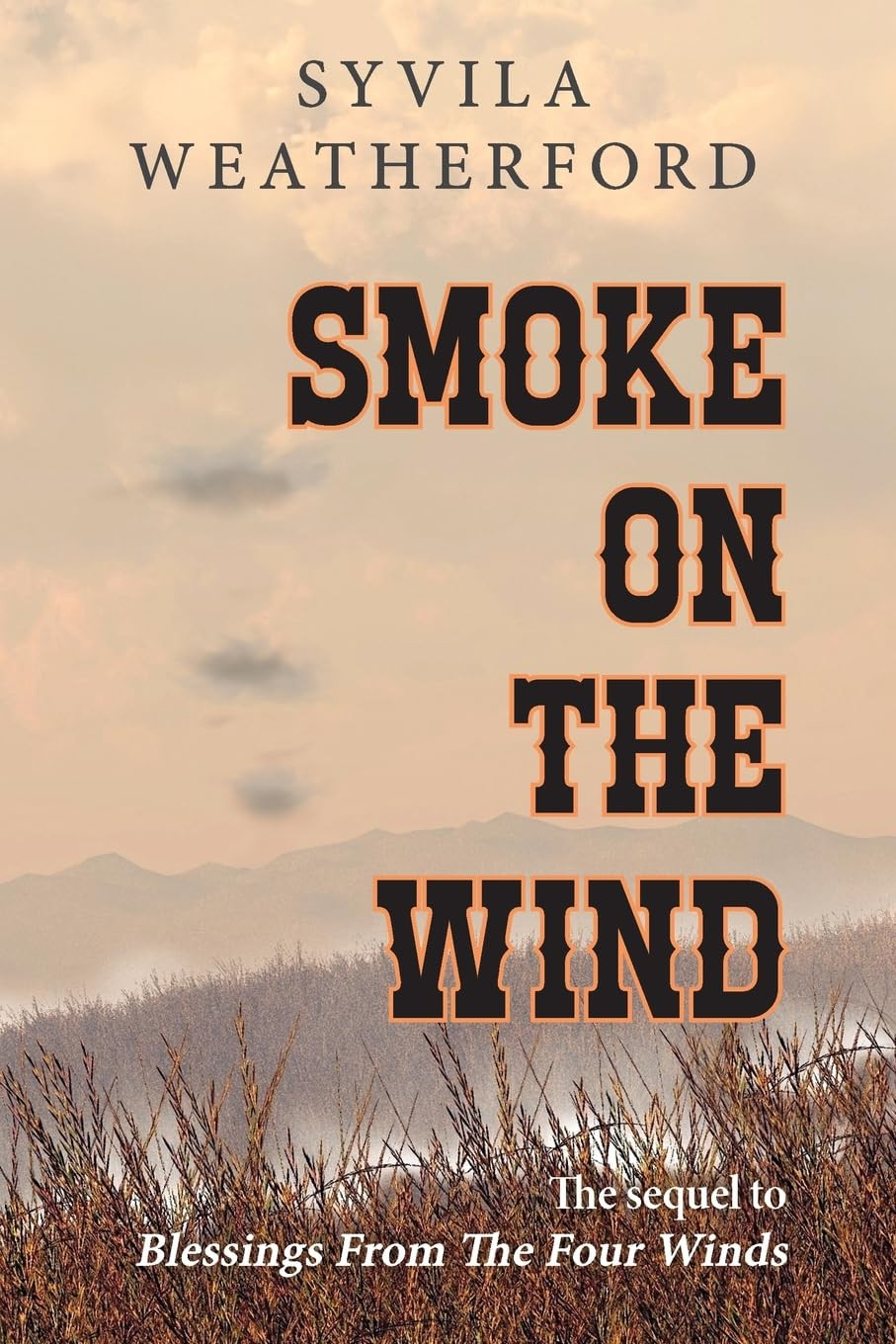 Smoke on the Wind by Syvila Weatherford