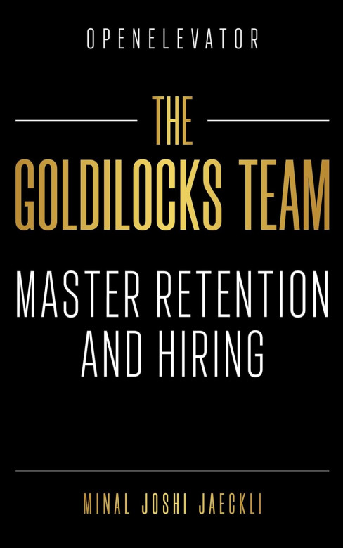 The Goldilocks Team by Minal Joshi Jaeckli