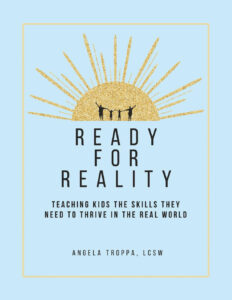 Ready for Reality by Angela Troppa, LCSW