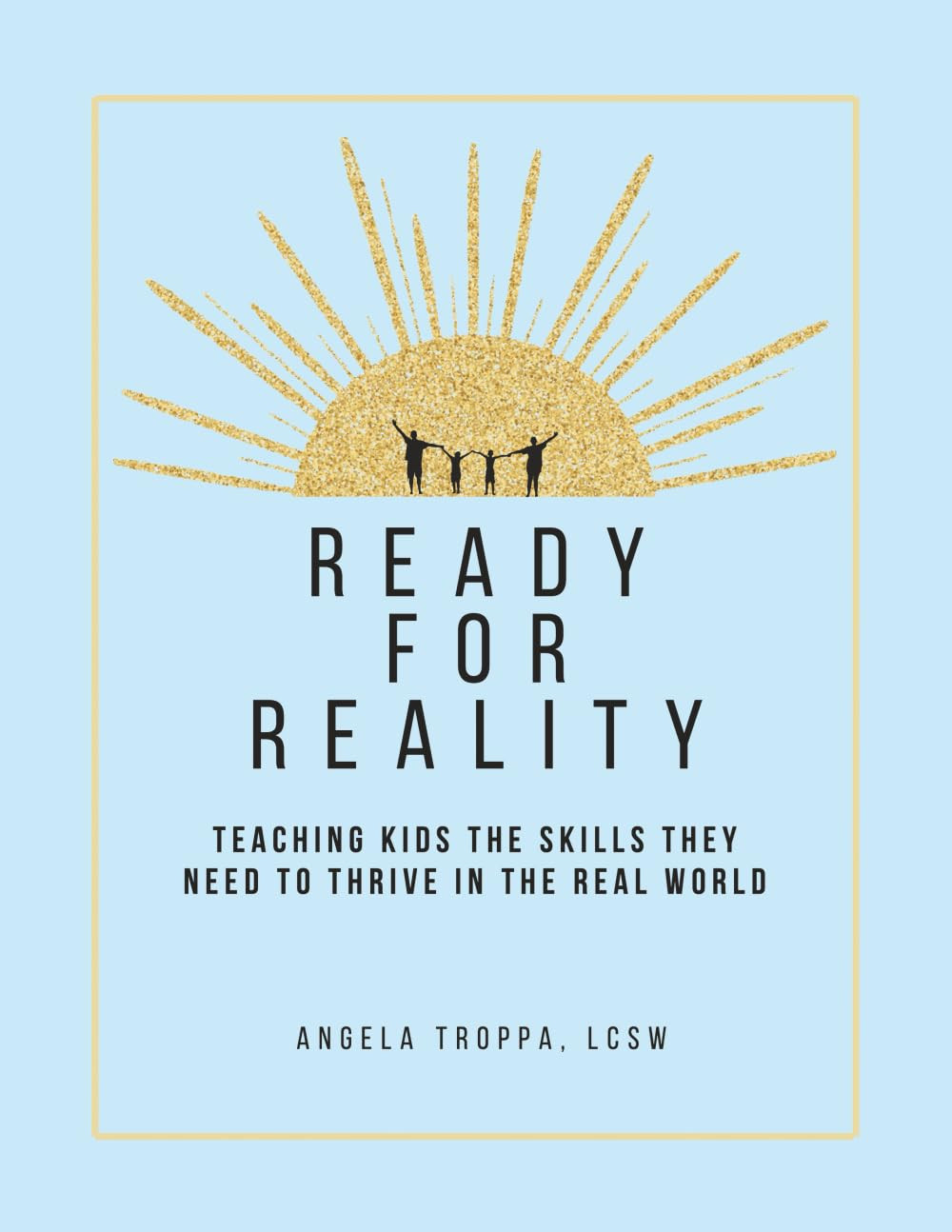 Ready for Reality by Angela Troppa, LCSW