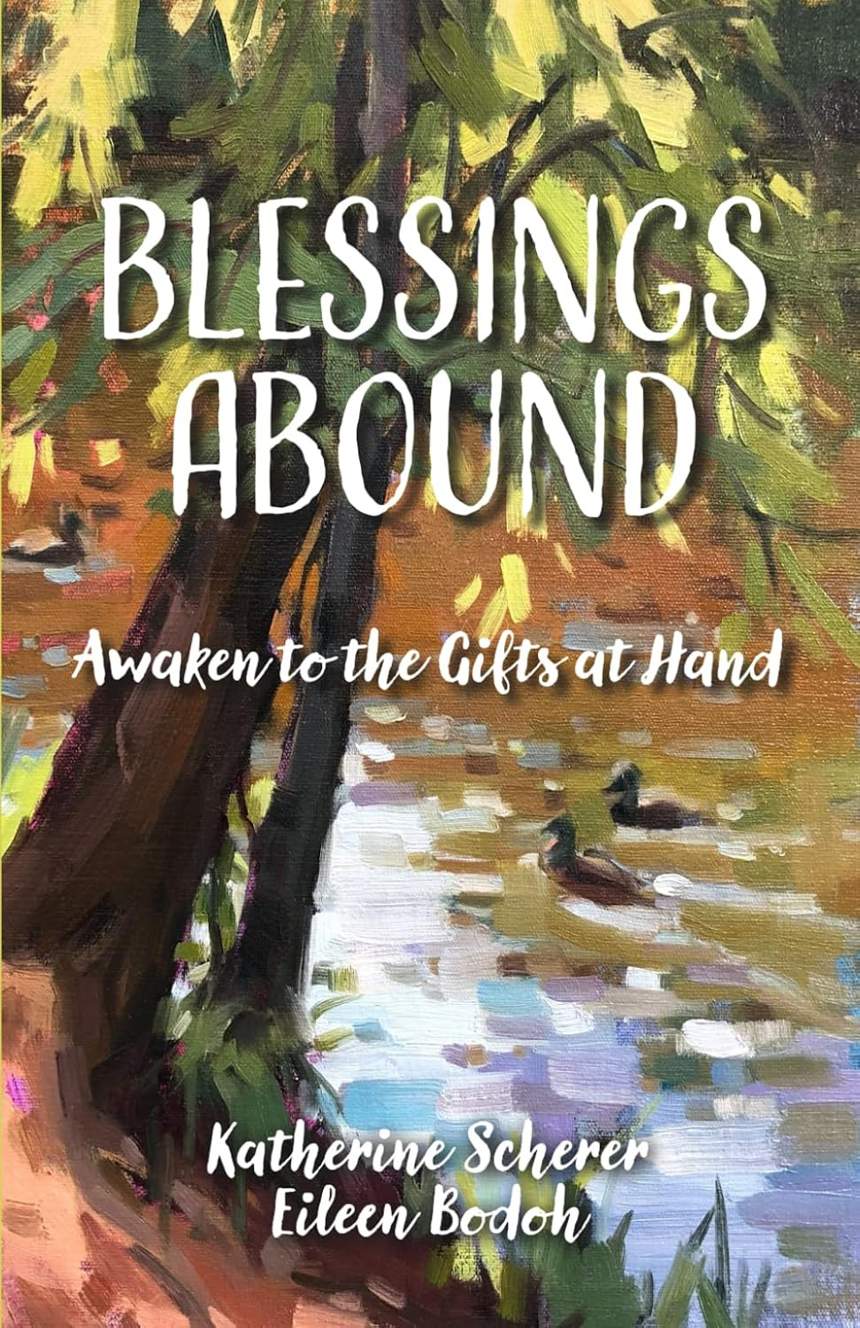 Blessings Abound by Katherine Scherer and Eileen Bodoh