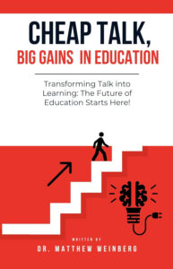 Cheap Talk, Big Gains in Education by Dr. Matthew Weinberg