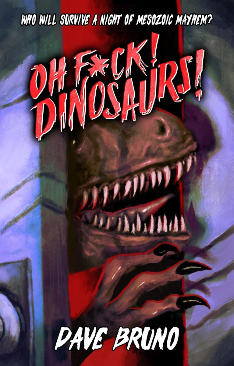 Oh F*ck! Dinosaurs! by Dave Bruno