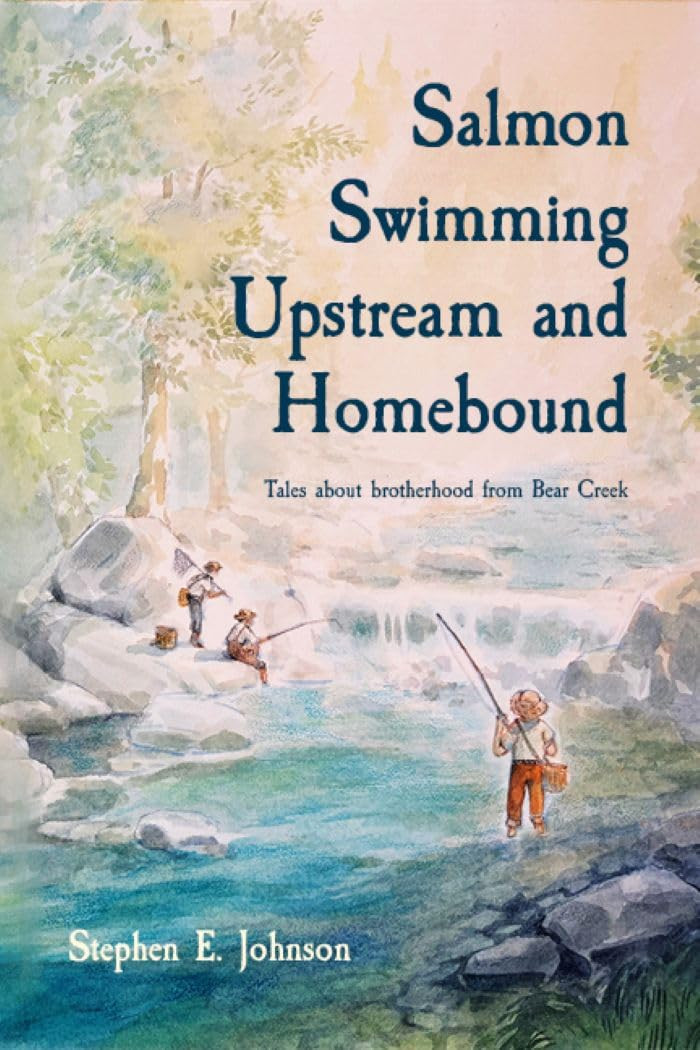 Salmon Swimming Upstream and Homebound by Stephen E. Johnson