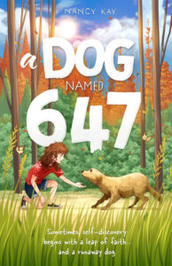 A Dog Named 647 by Nancy Kay