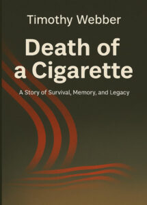 Death of a Cigarette by Timothy Webber