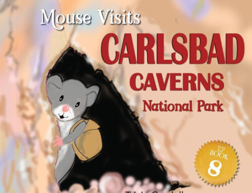 Mouse Visits Carlsbad Caverns National Park by Tricia Gardella, Illustrated by Ginger Nielson