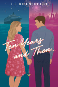 Ten Years and Then... by J.J. DiBenedetto
