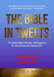 The Bible in Tweets by Willie Jones