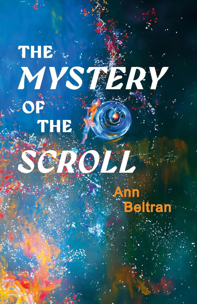 The Mystery of the Scroll by Ann Beltran
