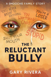 The Reluctant Bully by Gary Rivera