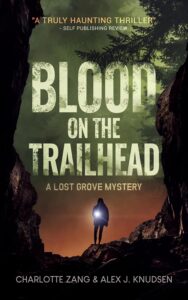 Blood on the Trailhead by Charlotte Zang & Alex J. Knudsen