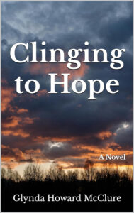 Clinging to Hope by Glynda Howard McClure
