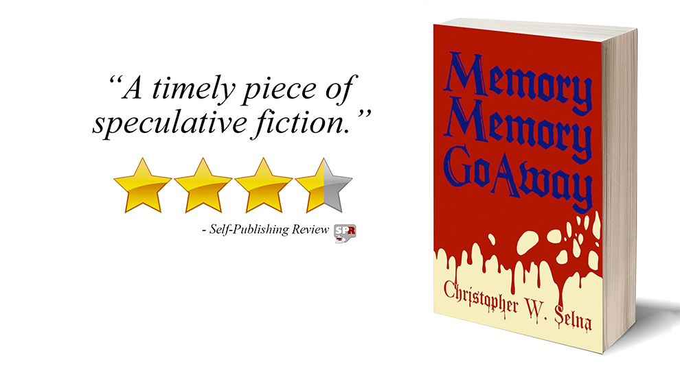 Review: Memory, Memory, Go Away by Christopher W. Selna
