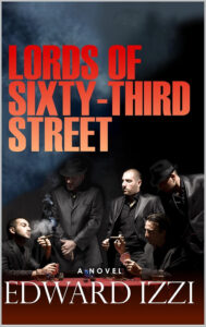 Lords of Sixty-Third Street by Edward Izzi