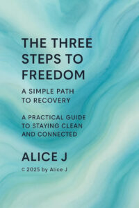 The Three Steps to Freedom by Alice J