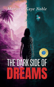 The Dark Side of Dreams by Marjorie Kaye Noble