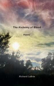 The Alchemy of Blood by Richard LaBrie