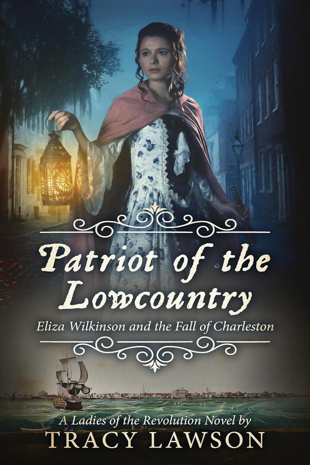 Patriot of the Lowcountry by Tracy Lawson