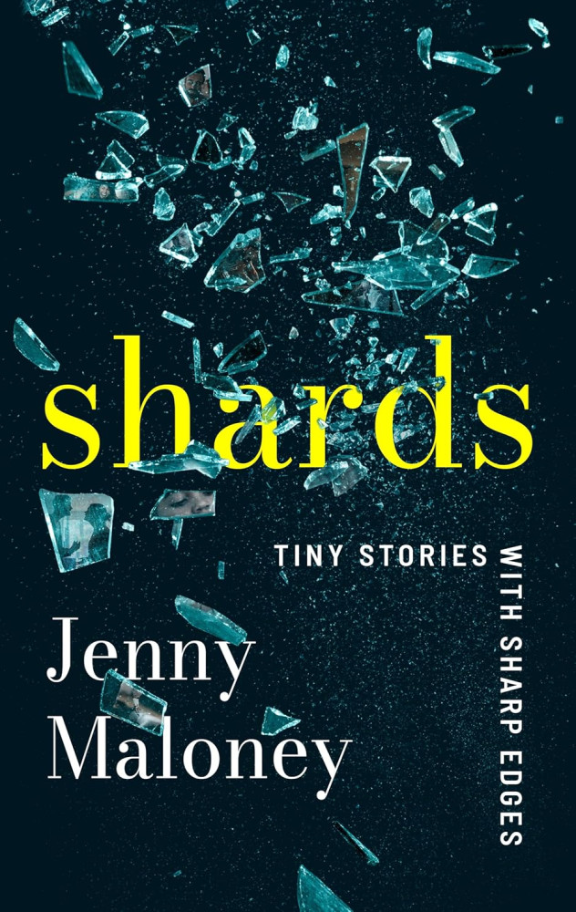 Shards: Tiny Stories With Sharp Edges