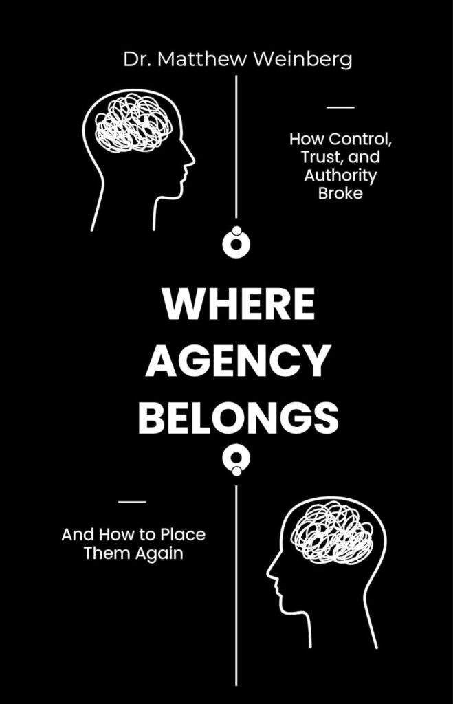 Where Agency Belongs by Dr. Matthew Weinberg