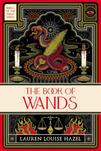 The Book of Wands by Lauren Louise Hazel