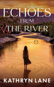 Echoes from the River by Kathryn Lane