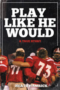 Play Like He Would by Heath Hamrick SelfPublishing Review Play Like He Would by Heath Hamrick