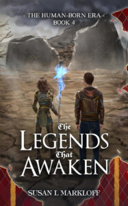 The Legends That Awaken by Susan Markloff
