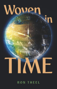 Woven in Time by Ron Theel