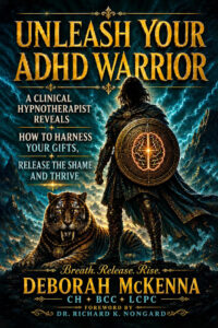 Unleash Your ADHD Warrior by Deborah McKenna SelfPublishing Review Unleash Your ADHD Warrior by Deborah McKenna
